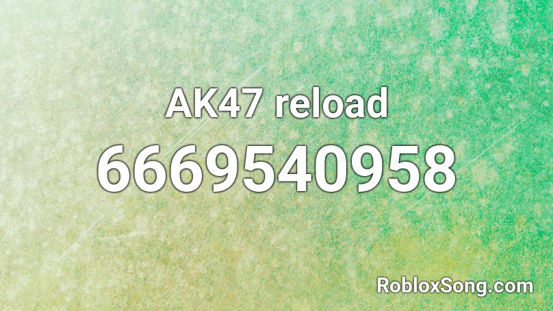 AK47 reload Roblox ID