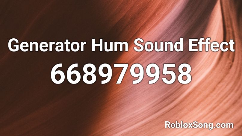 Generator Hum Sound Effect Roblox ID