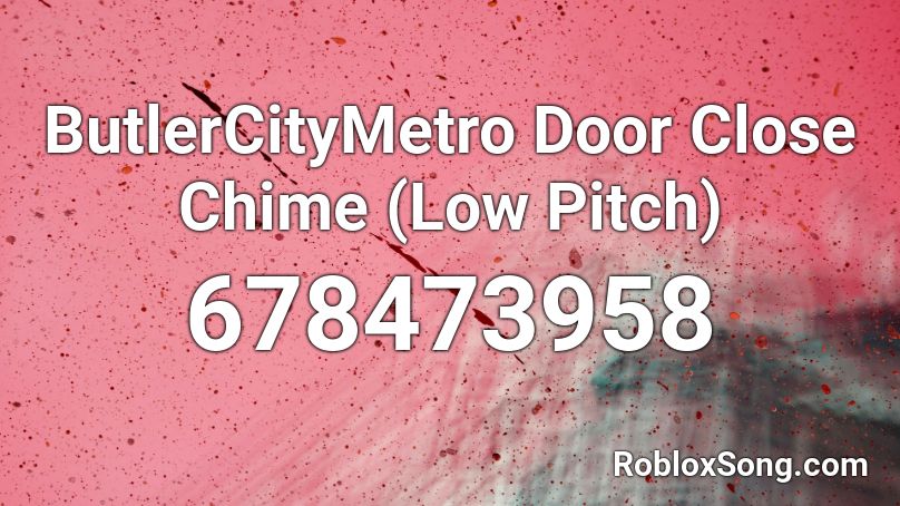 ButlerCityMetro Door Close Chime (Low Pitch) Roblox ID