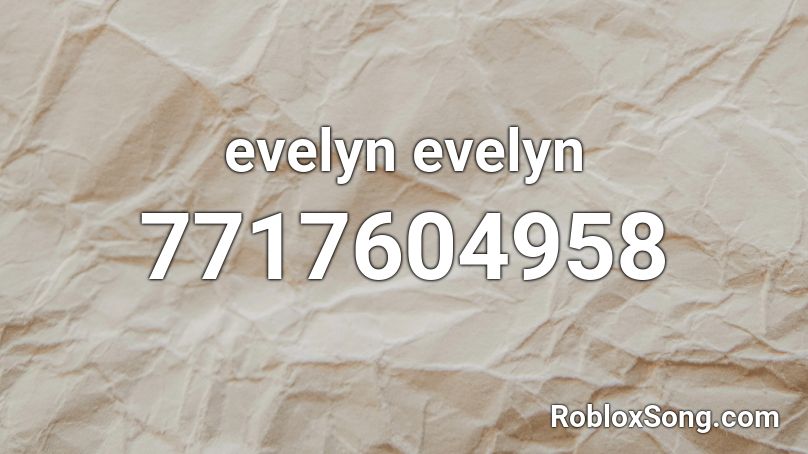 evelyn evelyn Roblox ID