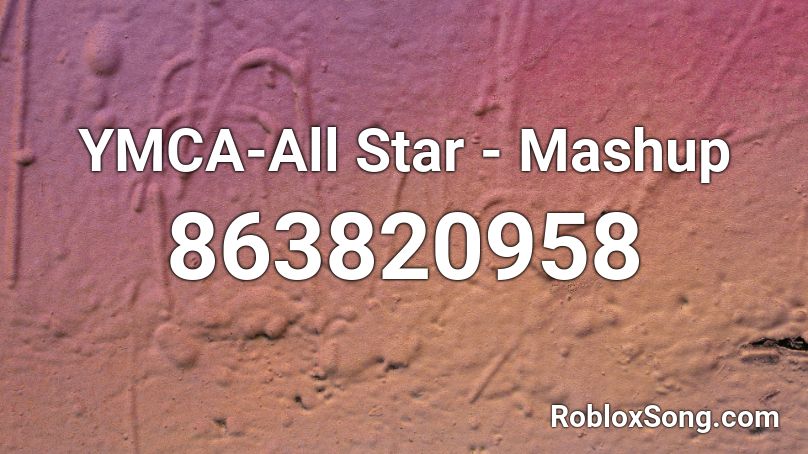 YMCA-All Star - Mashup Roblox ID