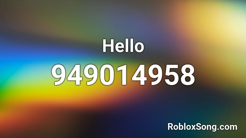 Hello Roblox ID