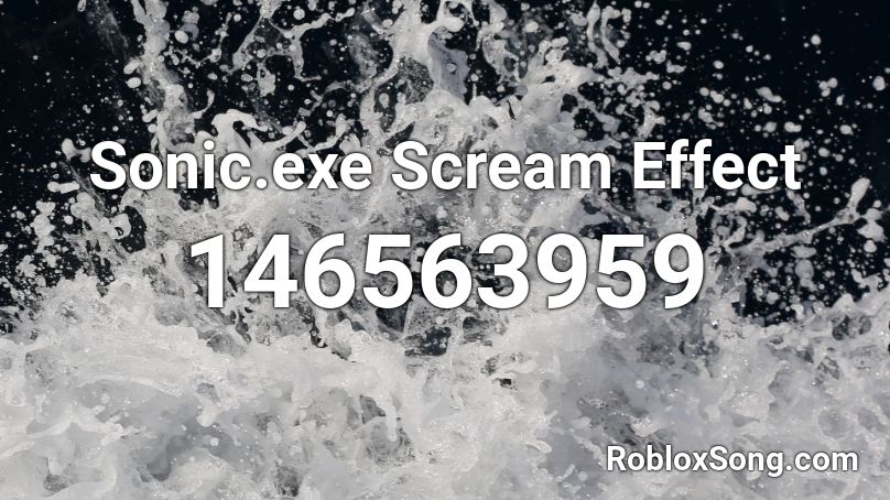 Sonic.exe Scream Effect Roblox ID