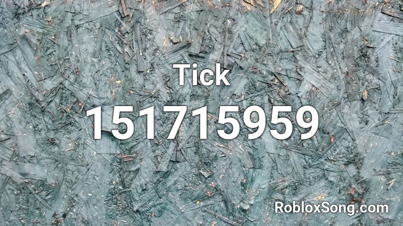 Tick Roblox ID