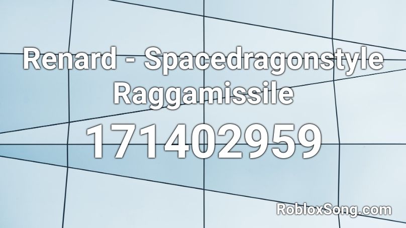 Renard - Spacedragonstyle Raggamissile Roblox ID