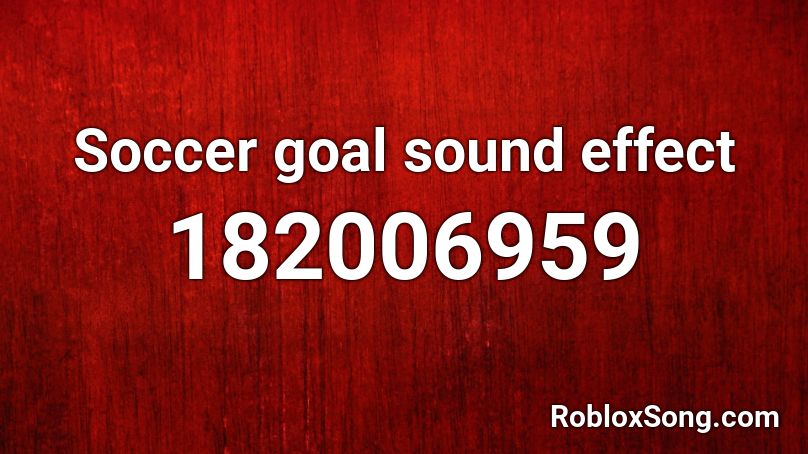 Soccer goal sound effect Roblox ID