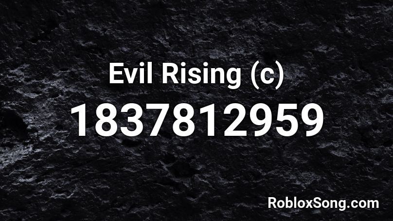 Evil Rising (c) Roblox ID