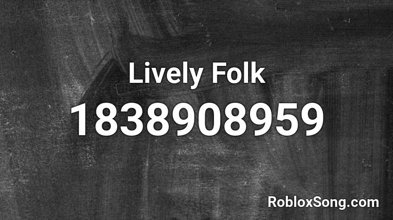 Lively Folk Roblox ID