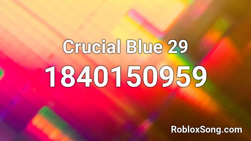 Crucial Blue 29 Roblox ID