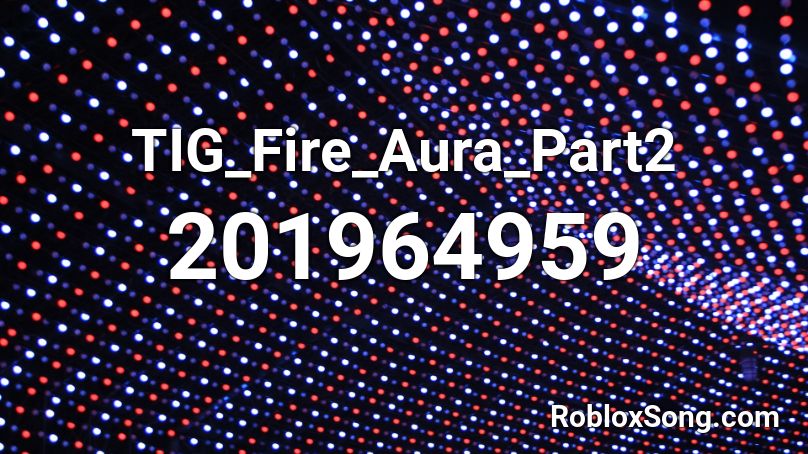 TIG_Fire_Aura_Part2 Roblox ID