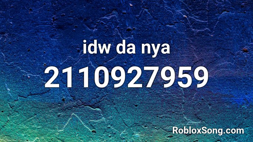 Idw Da Nya Roblox Id Roblox Music Codes - chp siren roblox id