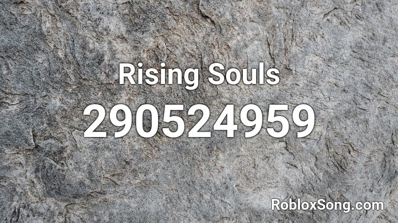 Rising Souls Roblox ID
