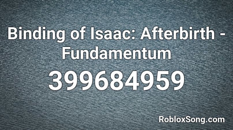 Binding of Isaac: Afterbirth - Fundamentum Roblox ID