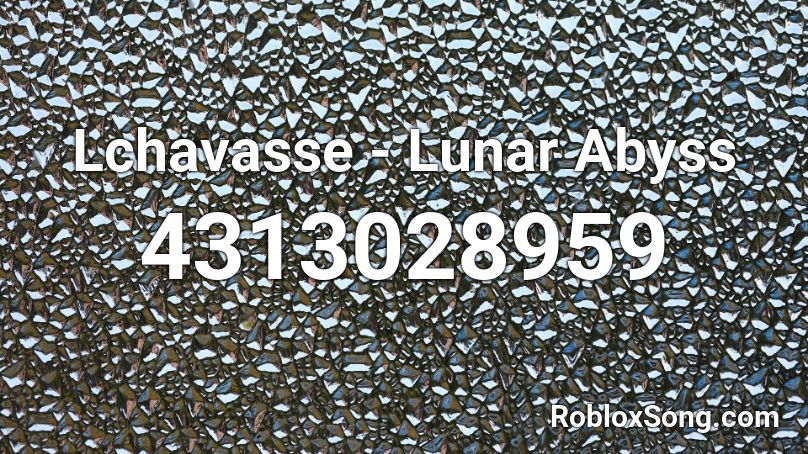 Lchavasse - Lunar Abyss Roblox ID