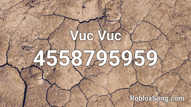 Vuc Vuc Roblox ID