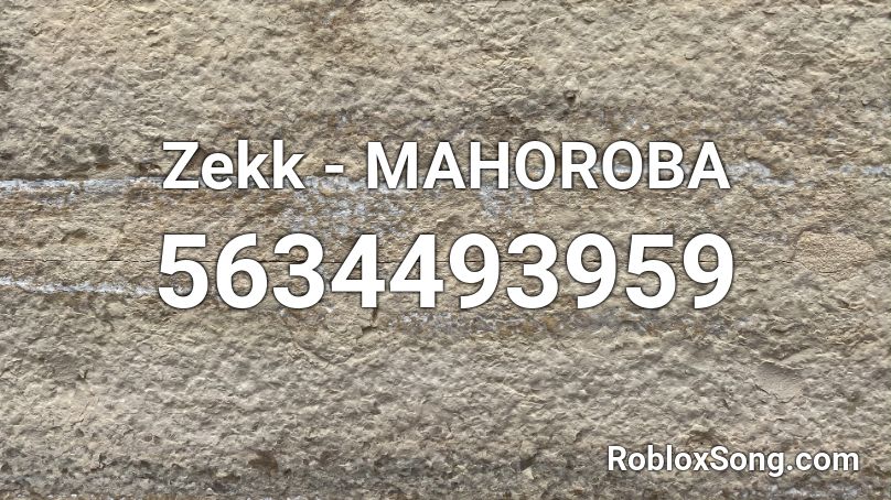 Zekk - MAHOROBA Roblox ID