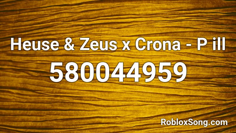 Heuse Zeus X Crona P Ill Roblox Id Roblox Music Codes - roblox id heuse & zeus x crona pill