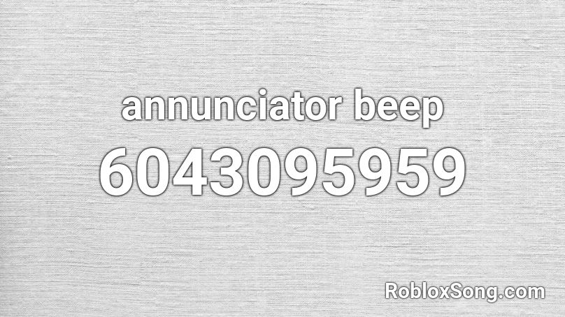 annunciator beep Roblox ID