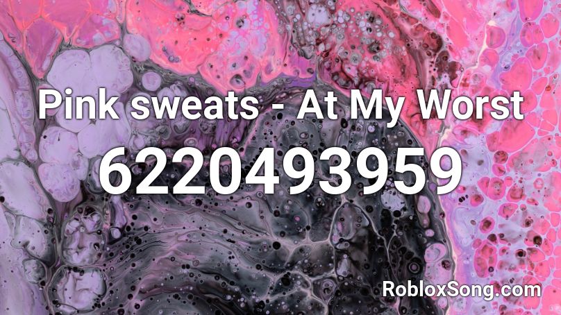 Pink sweats - At My Worst Roblox ID
