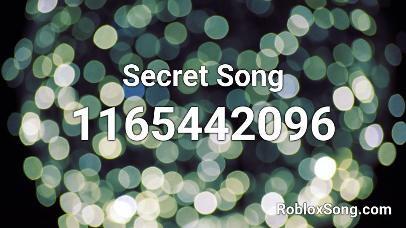 Secret Song Roblox ID