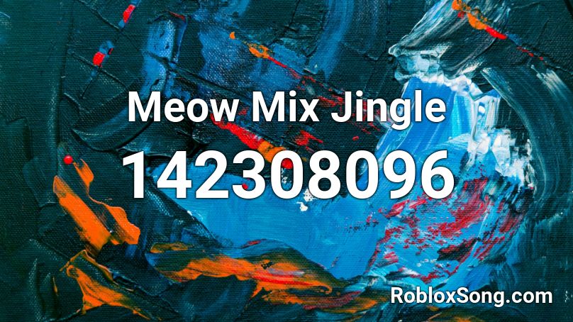 Meow Mix Jingle Roblox ID