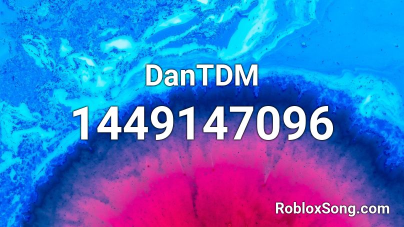 roblox music code for dantdm songs