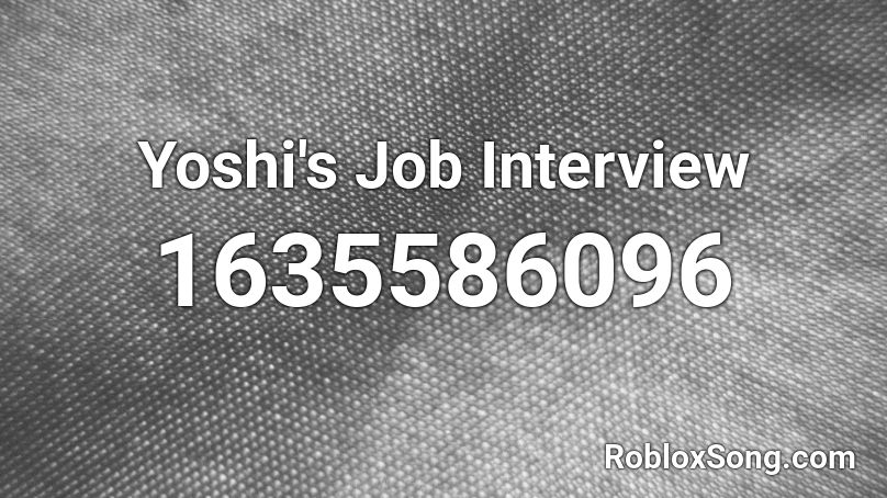 Yoshi's Job Interview Roblox ID