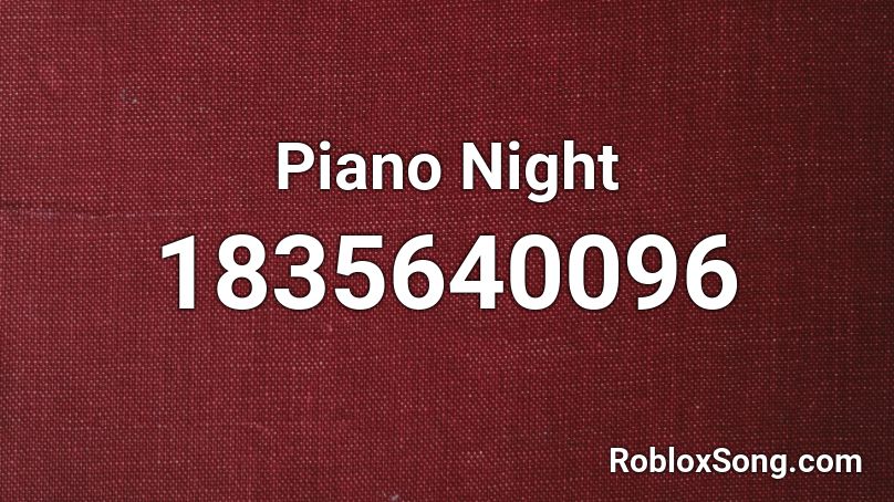 Piano Night Roblox ID