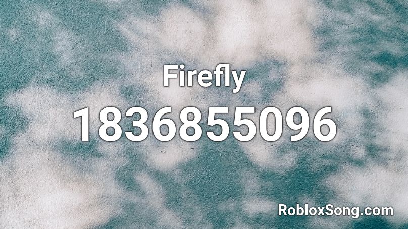 Firefly Roblox ID