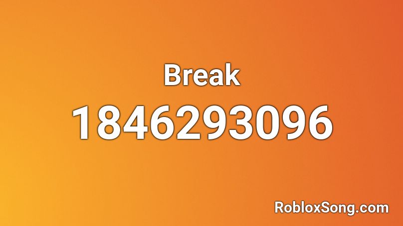 Break Roblox ID