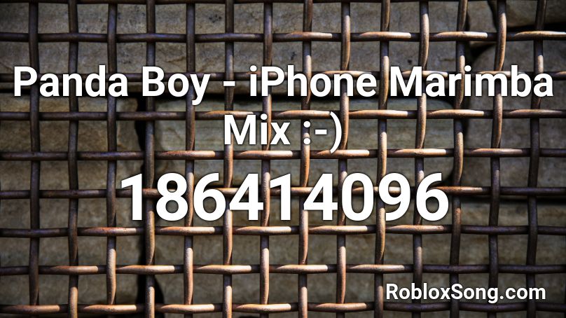 Panda Boy - iPhone Marimba Mix :-) Roblox ID
