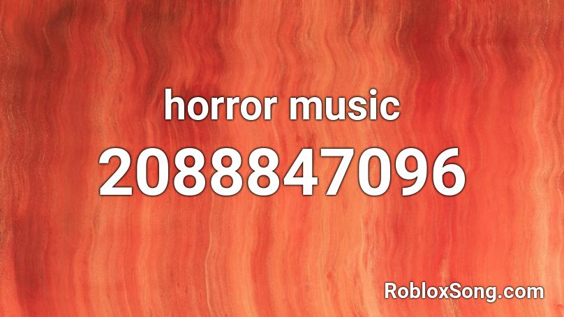 horror music Roblox ID