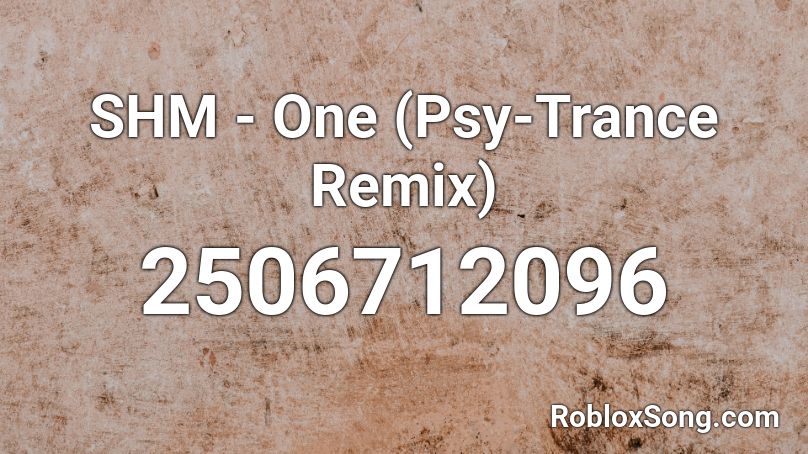SHM - One ########### Remix) Roblox ID