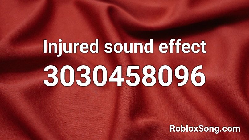 Injured sound effect Roblox ID