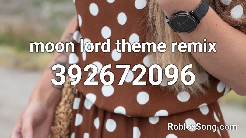 Moon Lord Theme Remix Roblox Id Roblox Music Codes - napstablook theme roblox id