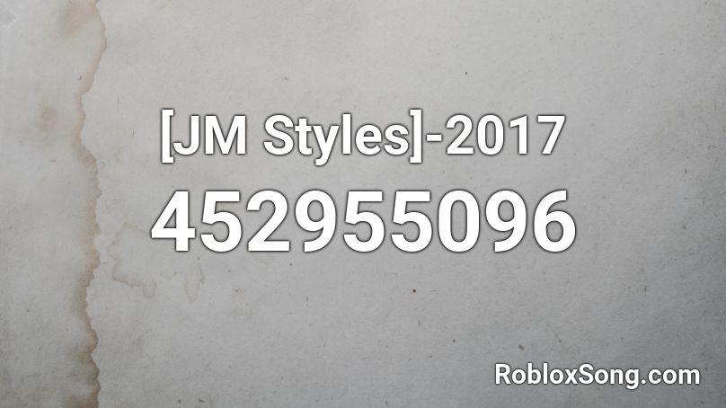 [JM Styles]-2017 Roblox ID