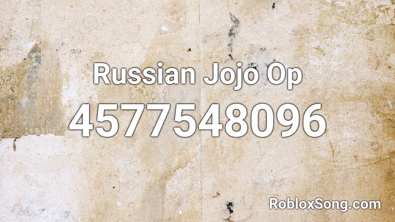 Russian Jojo Op Roblox ID