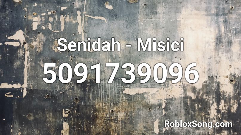 Senidah - Misici Roblox ID