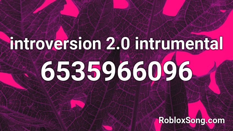 introversion 2.0 intrumental Roblox ID