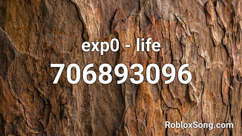 exp0 - life Roblox ID