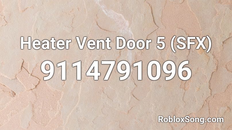 Heater Vent Door 5 (SFX) Roblox ID