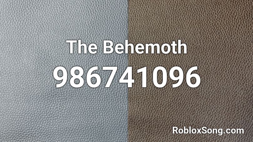 The Behemoth Roblox ID