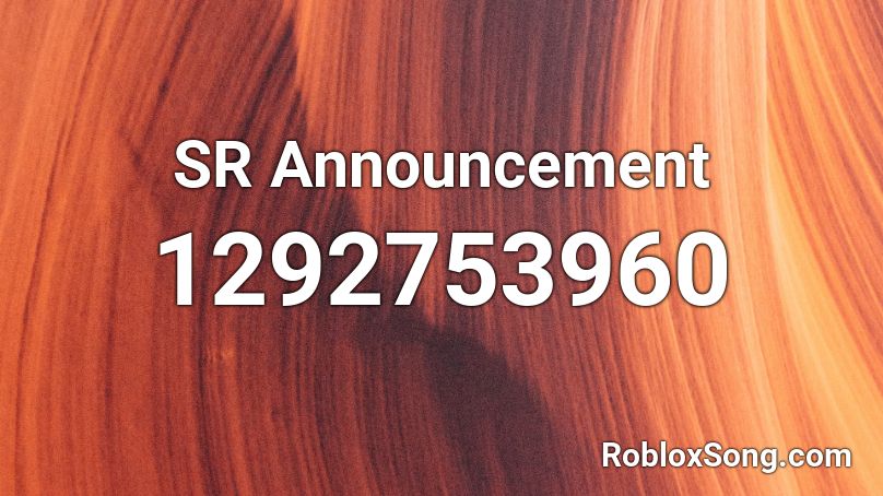 SR Announcement  Roblox ID