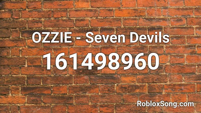 OZZIE - Seven Devils Roblox ID