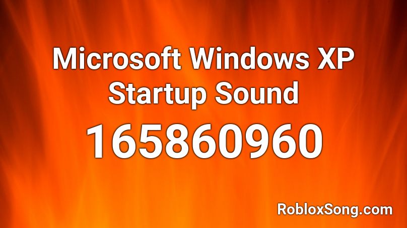 Microsoft Windows XP Startup Sound Roblox ID
