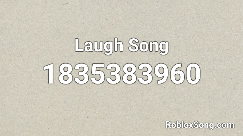 Laugh Song Roblox ID