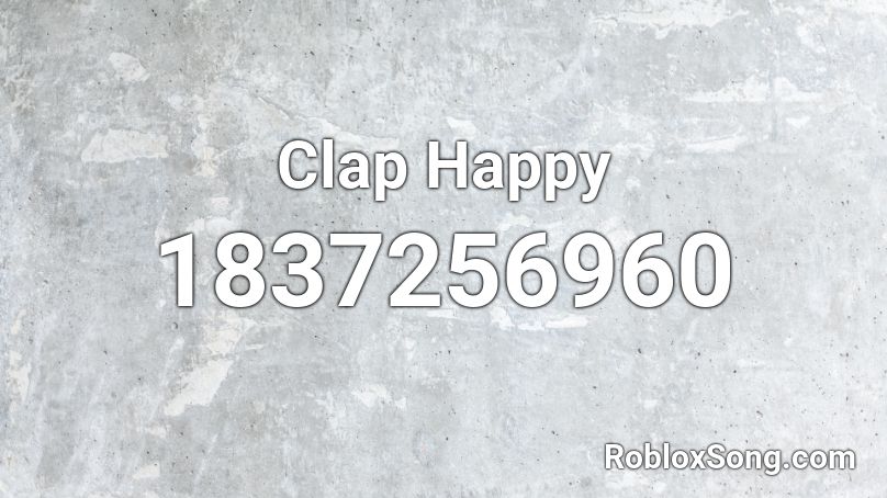 Clap Happy Roblox ID