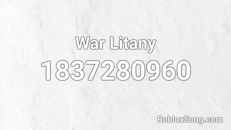 War Litany Roblox ID