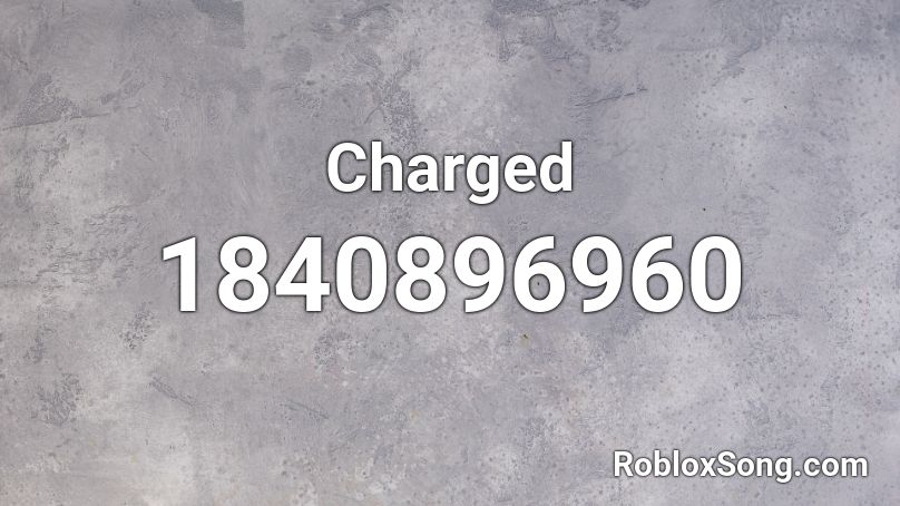 Charged Roblox ID