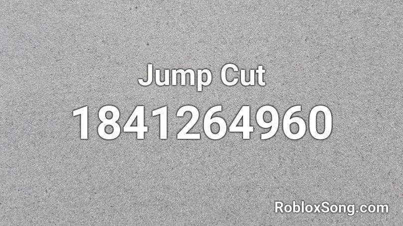 Jump Cut Roblox ID